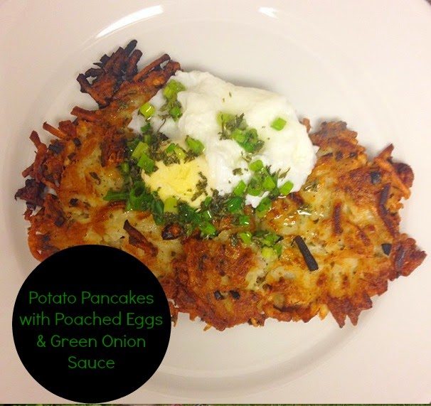 Potato Pancakes + Poached Eggs with Green Onion Sauce