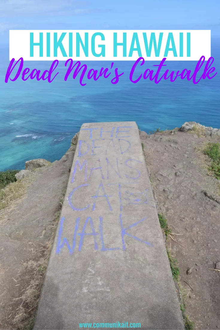 Dead Man's Catwalk Hiking Oahu Hawaii