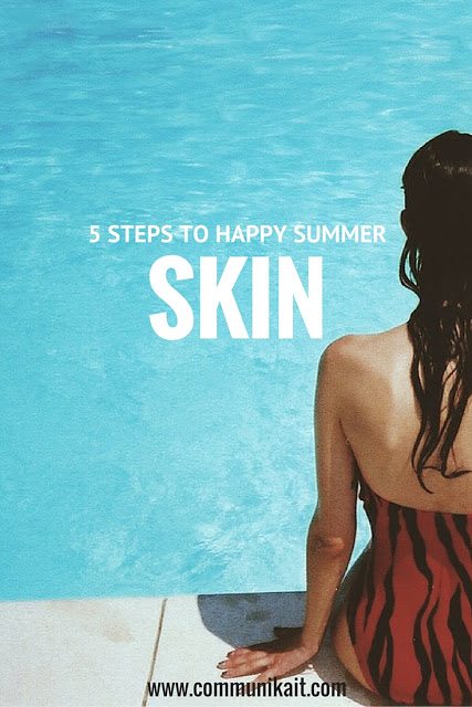 5 Steps To Better Summer Skin