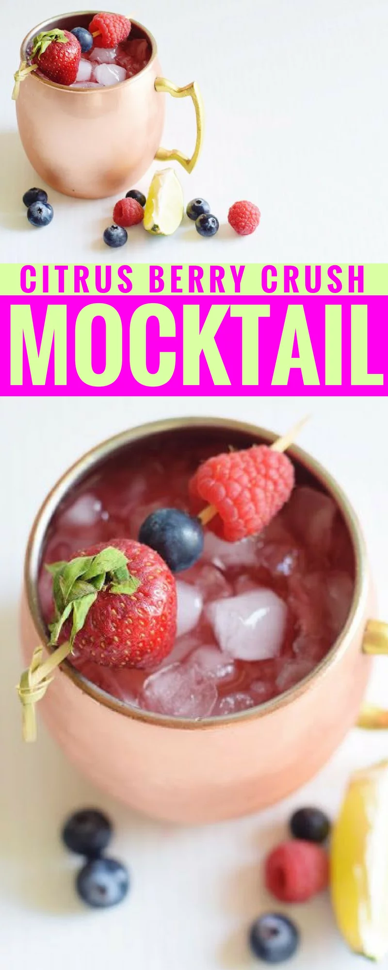 Citrus Berry Crush Mocktail - Mocktail Recipe - Mocktail Recipe Ideas - Easy Mocktail - Cocktail Ideas - La Croix - Summer Mocktail - Summer Cocktails - Berry Cocktails - Copper Mug Recipes - Communikait by Kait Hanson