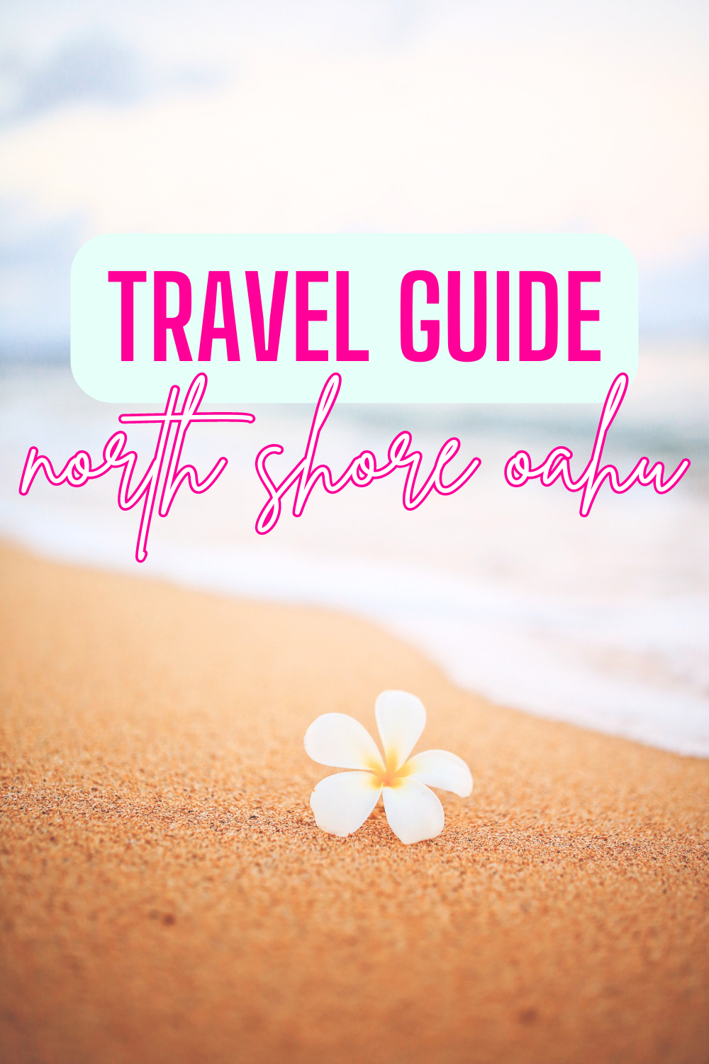 North Short Oahu Travel Guide
