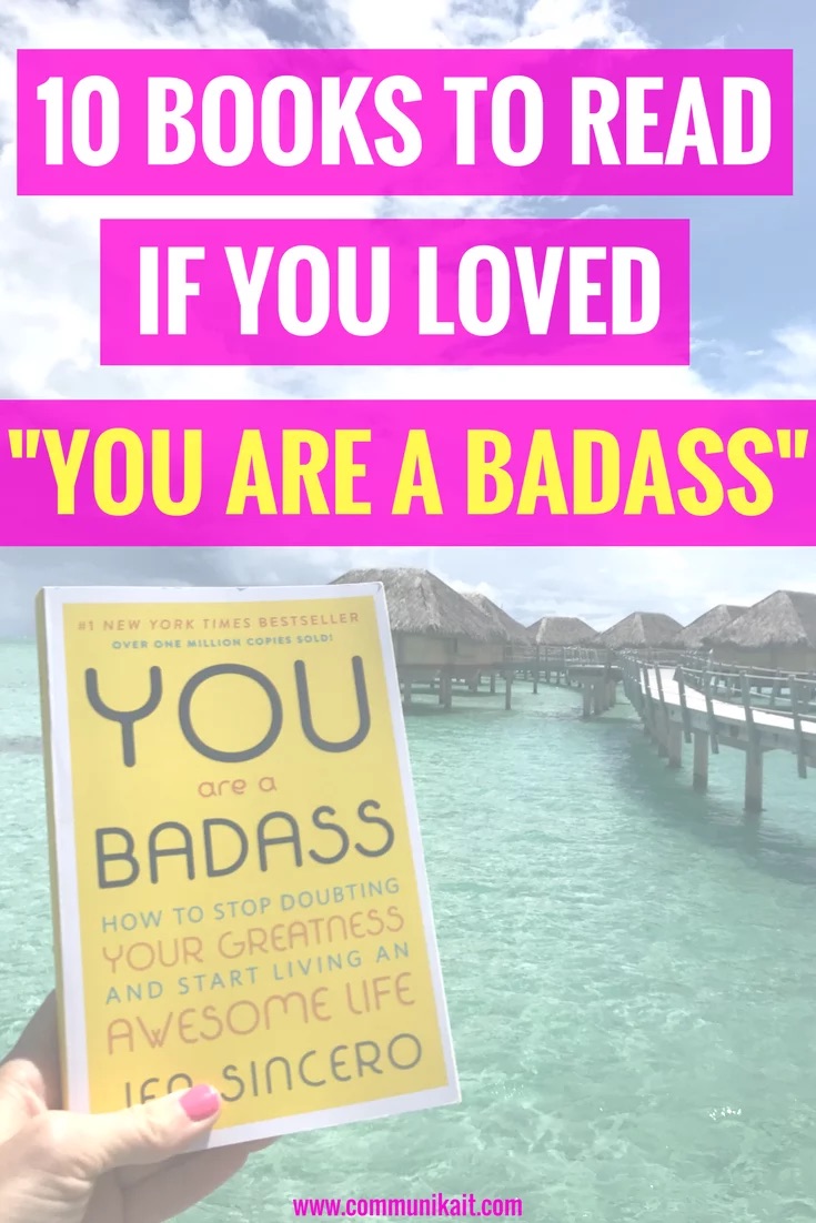 10 Books To Read If You Loved “You Are A Badass”