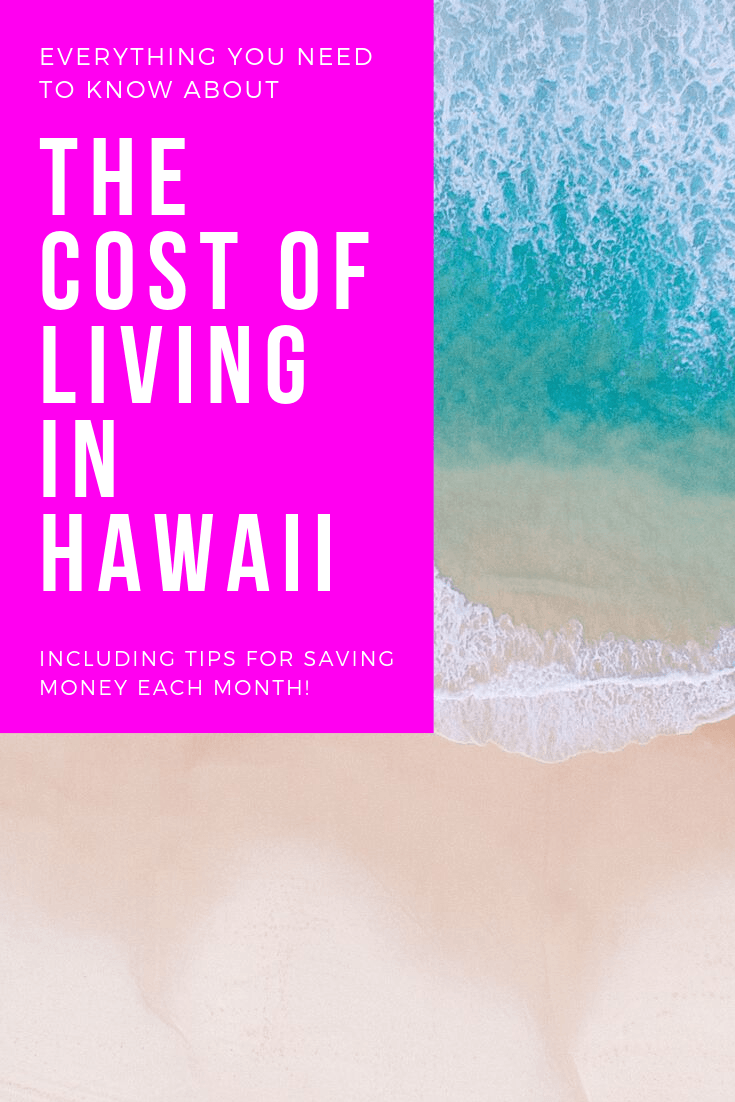 The Cost of Living In Hawaii