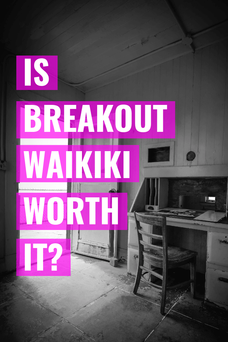 Black and white desk with chair, "Is Breakout Waikiki Worth It?" overlaid on top 