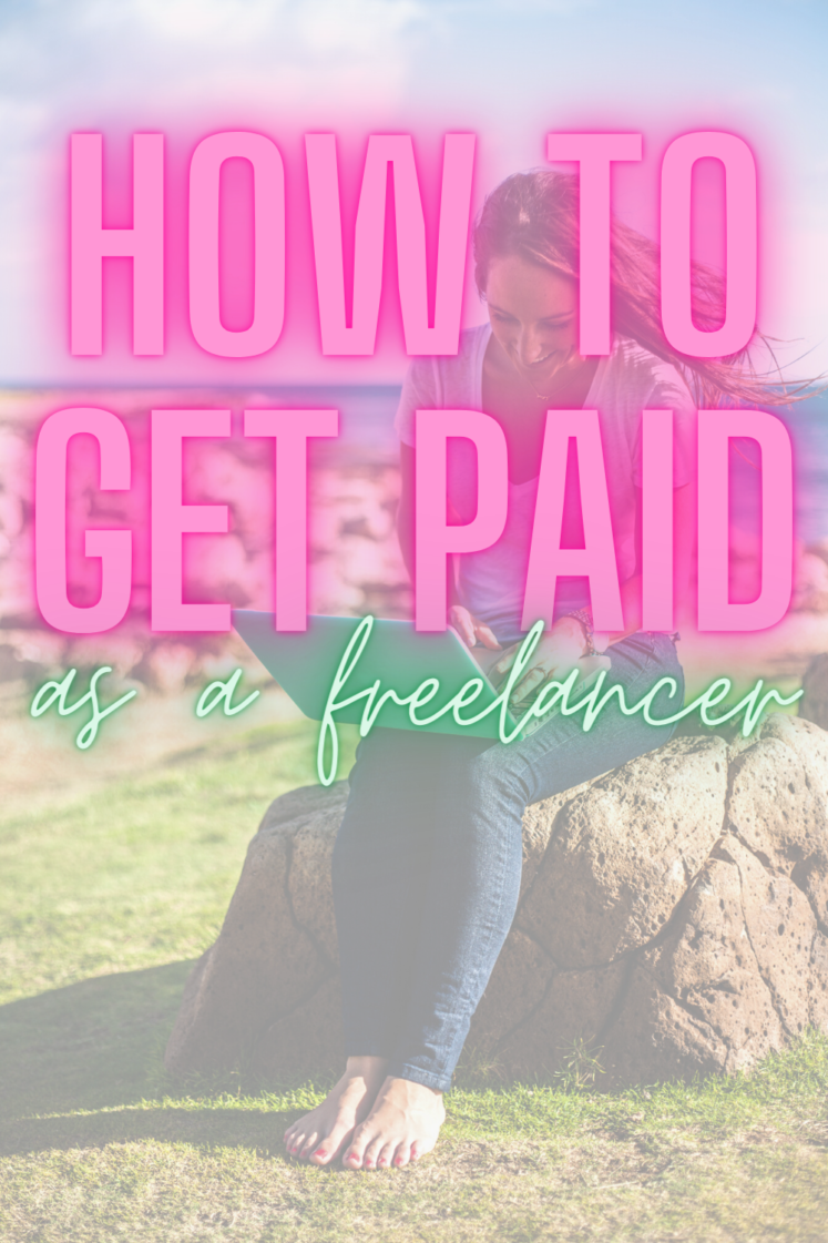 How To Get Paid As A Freelancer