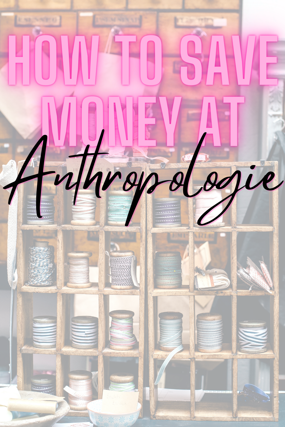 HOW TO SAVE MONEY AT ANTHROPOLOGIE