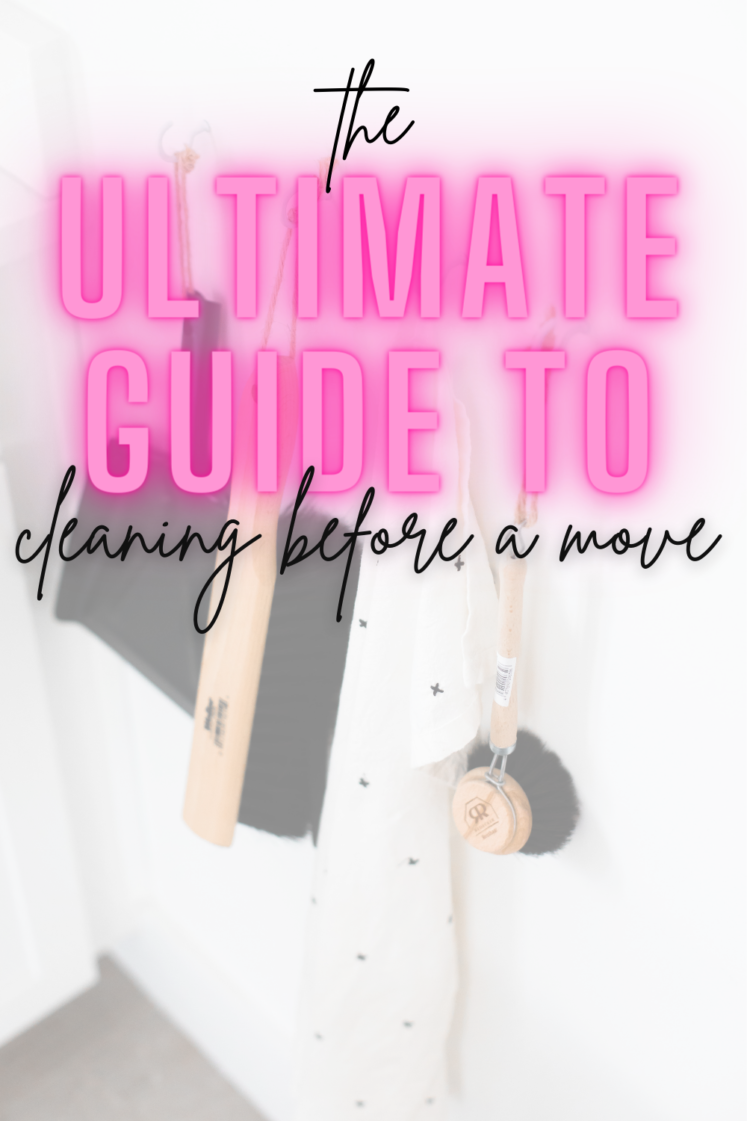The Ultimate Guide To Cleaning Before A Move