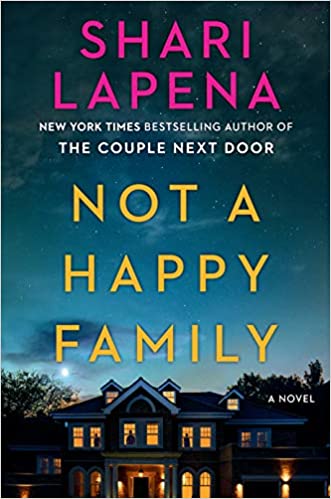 Not A Happy Family by Shari Lapena