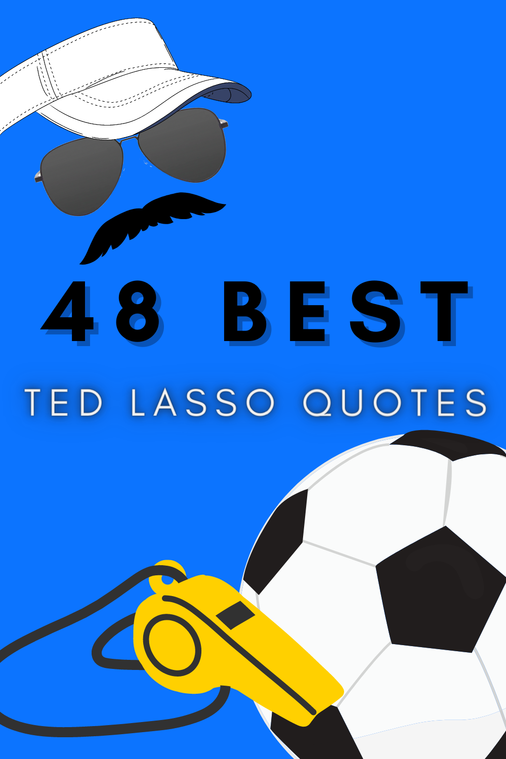 48 BEST TED LASSO QUOTES
