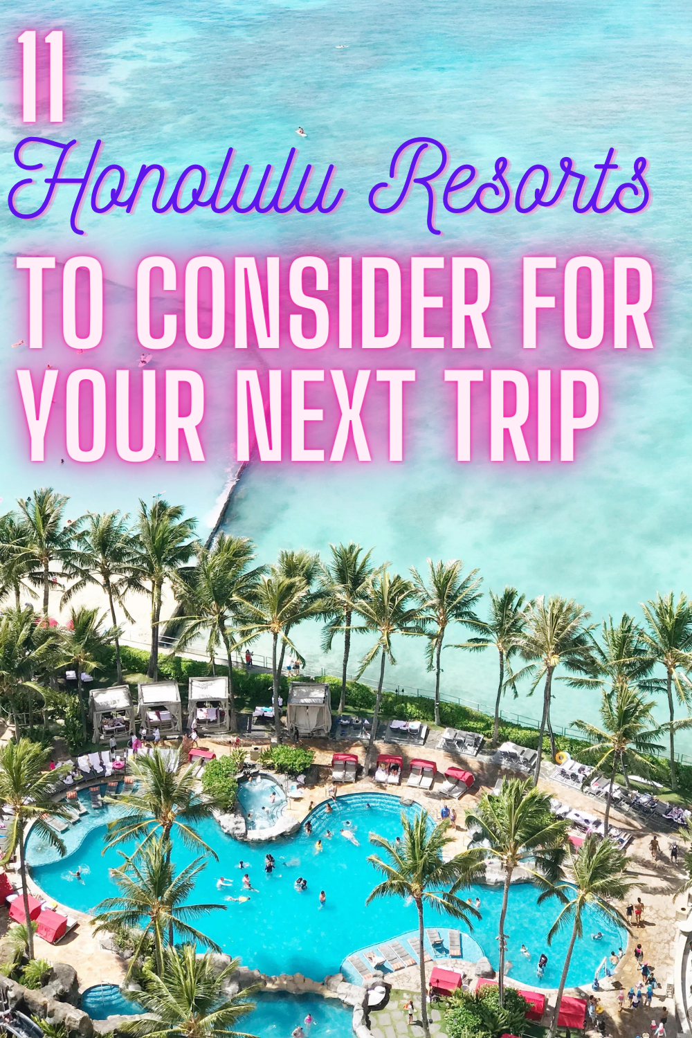 11 Honolulu Resorts To Consider For Your Next Trip