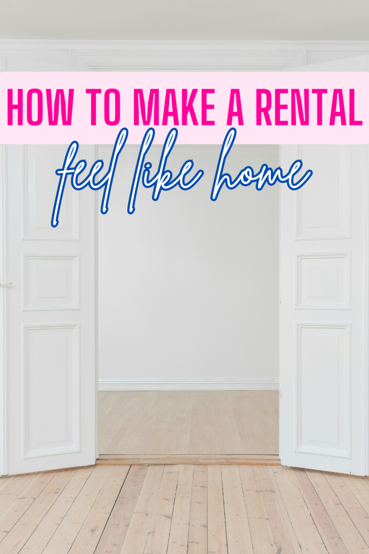 How To Make A Rental House Feel Like Home
