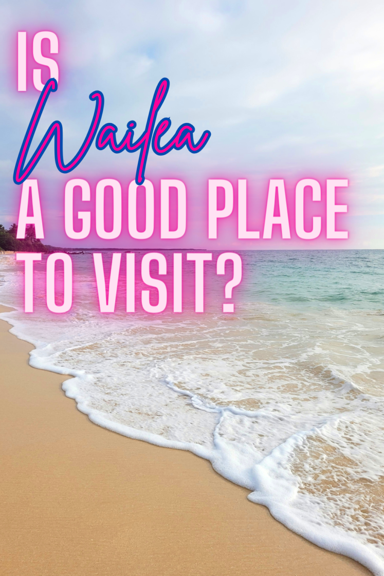 Is Wailea A Good Place To Visit?